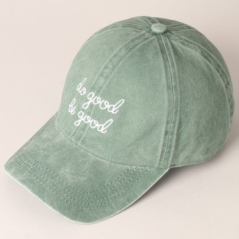 Do Good Be Good Cap