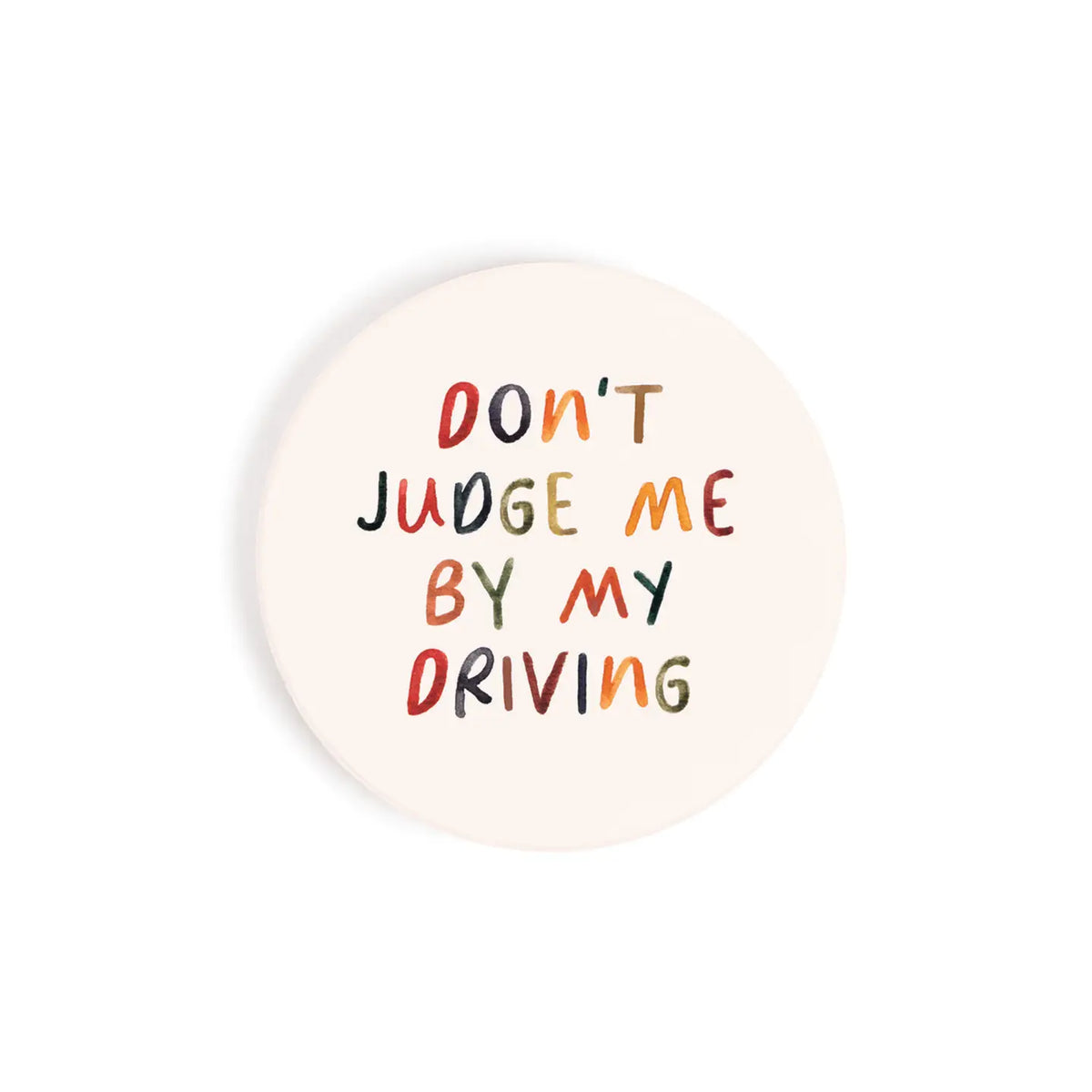 Don't Judge Me Car Coaster