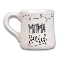 Mama Said Mug